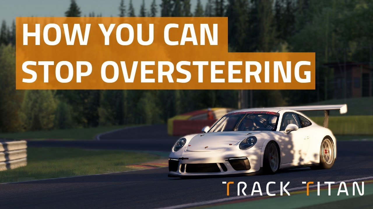 Oversteer in sim racing what is it? How to fix guide.